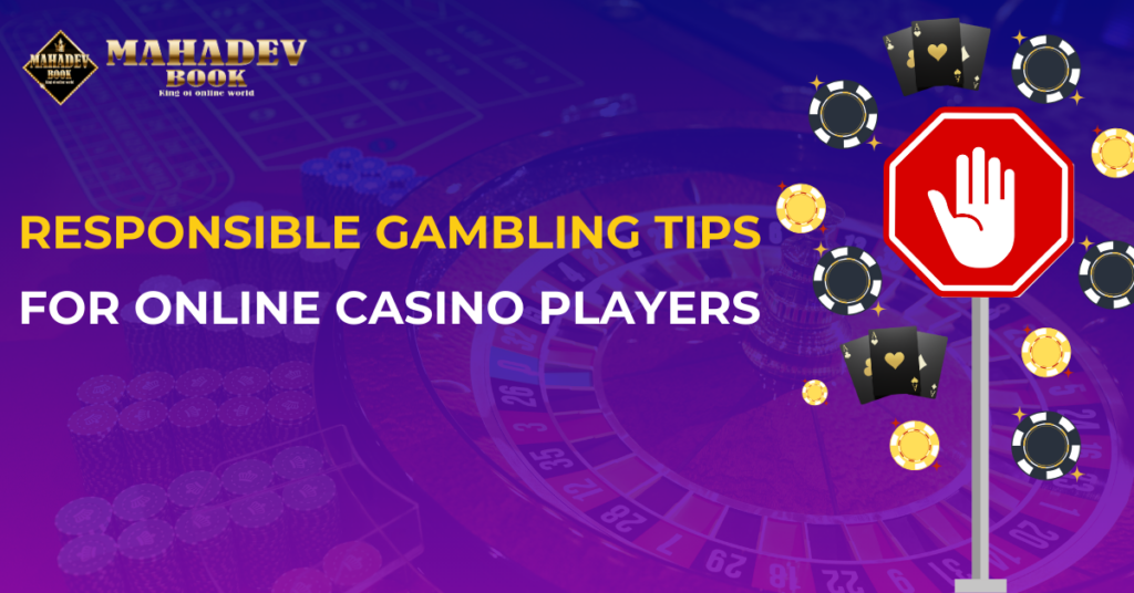 Responsible Gambling Tips for Online Casino Players