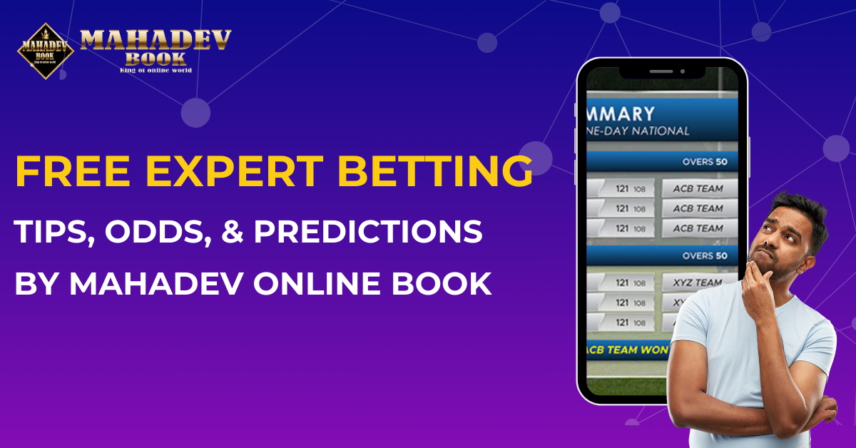 Free Expert Betting Tips, Odds, and Predictions from Mahadev Online Book